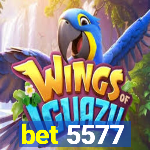 bet 5577